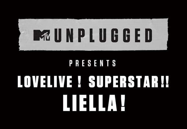 This image has an empty alt attribute; its file name is Liella-MTV-Unplugged.jpg
